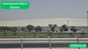 Centrepoint Metro Station