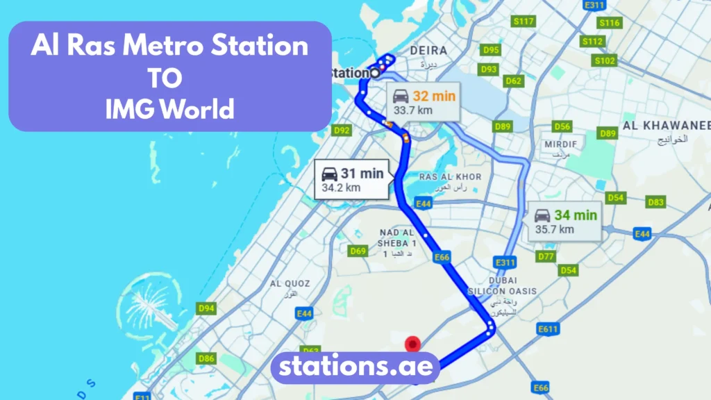 Al Ras Metro Station to IMG World
