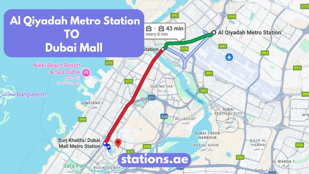 Al Qiyadah Metro Station to Dubai Mall