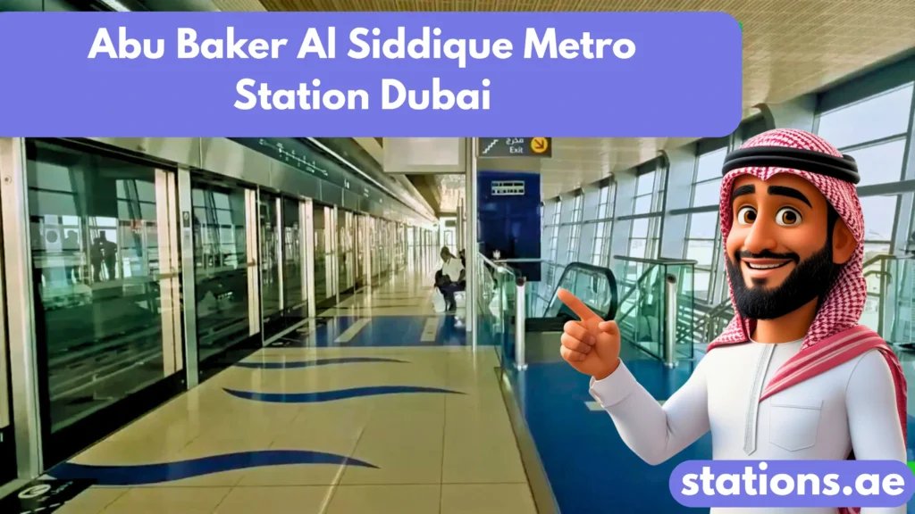 Abu Baker Al Siddique Metro Station Dubai