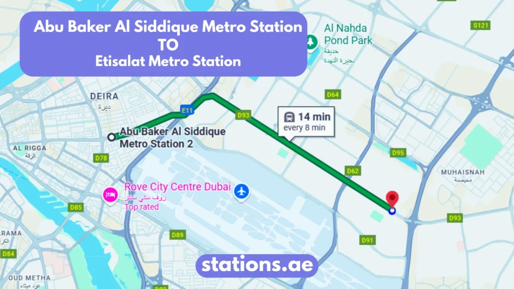 Abu Baker Al Siddique Metro Station to Etisalat Metro Station