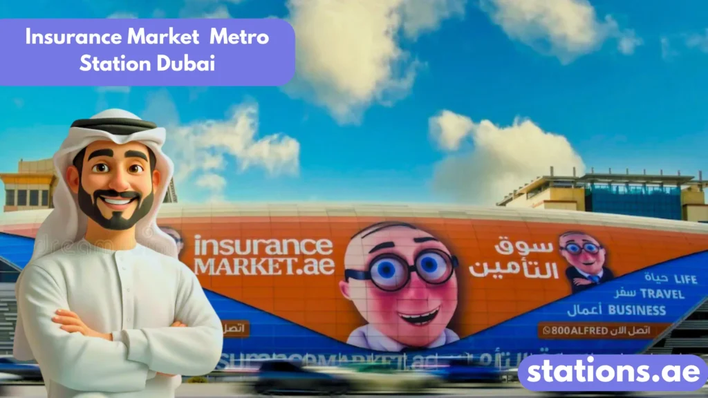 Insurance Market Metro Station Dubai