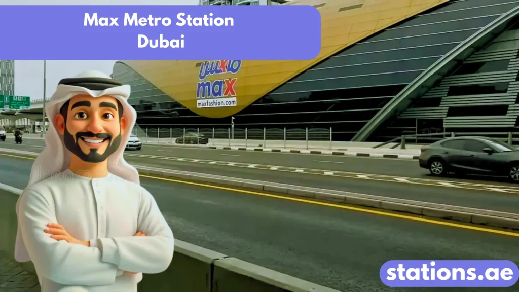 Max Metro Station Dubai