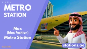 Max Metro Station Dubai