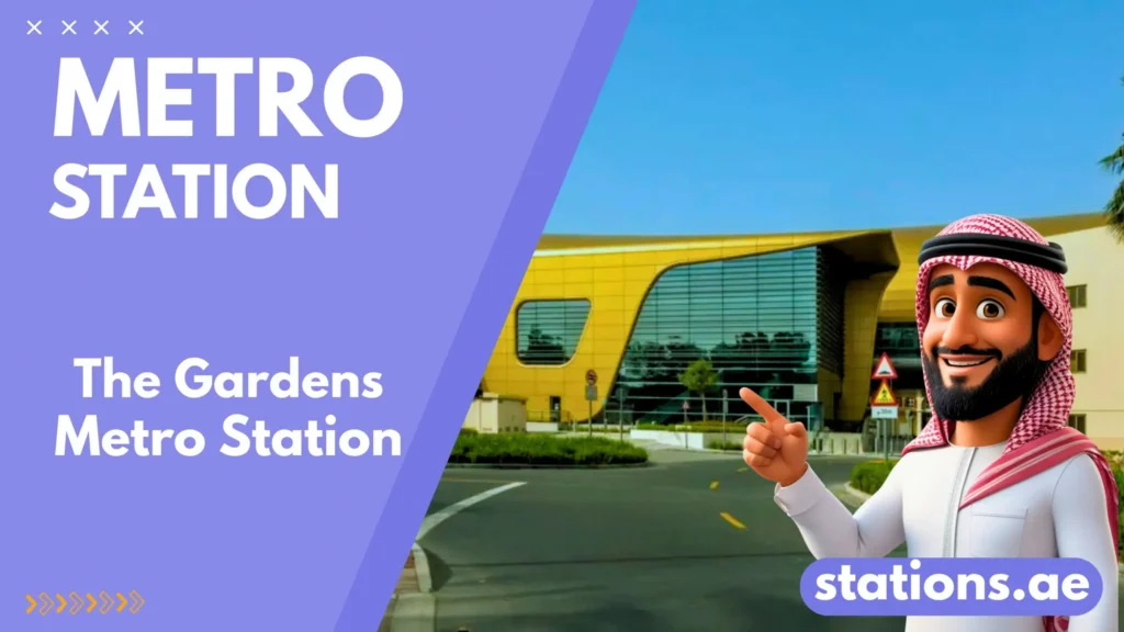 The Gardens Metro Station Dubai