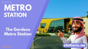 The Gardens Metro Station Dubai