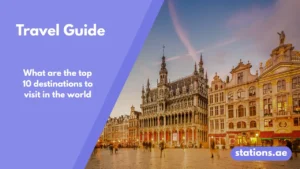What Are the Top 10 Destinations to Visit in the World?