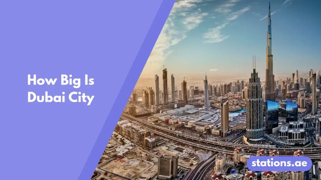 How Big Is Dubai City